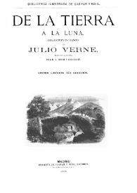 De la tierra a la luna / obra escrita en francés por Julio Verne; traducida al español por A. Ribot y Fontseré | Biblioteca Virtual Miguel de Cervantes