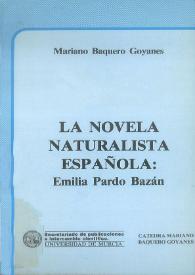La novela naturalista española: Emilia Pardo Bazán / Mariano Baquero Goyanes | Biblioteca Virtual Miguel de Cervantes