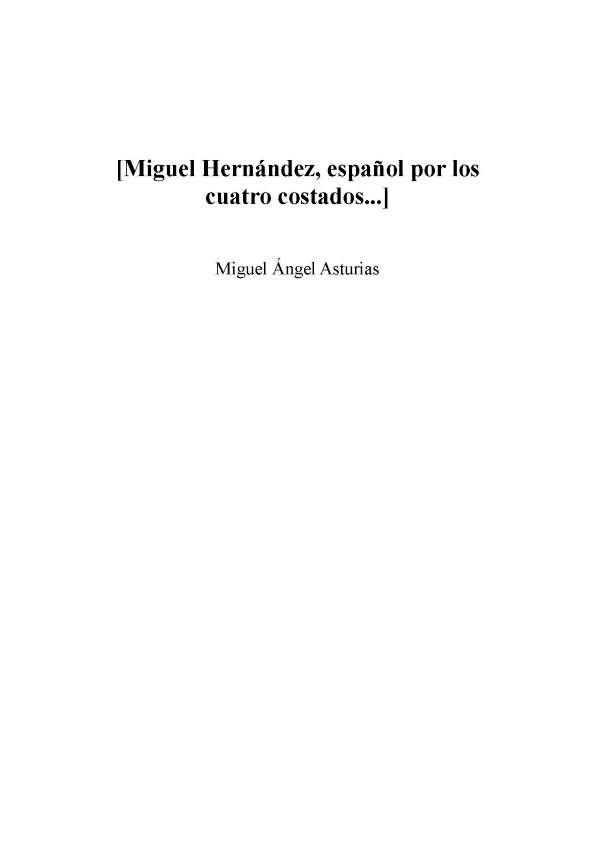 [Miguel Hernández, español por los cuatro costados...] / Miguel Ángel Asturias | Biblioteca Virtual Miguel de Cervantes