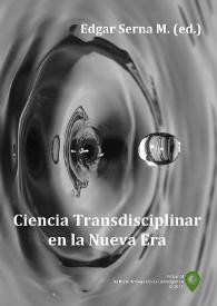 Portada:Ciencia transdisciplinar en la nueva era / Edgar Serna M., editor