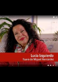 Entrevista a Lucía Izquierdo. El legado de Miguel Hernández | Biblioteca Virtual Miguel de Cervantes