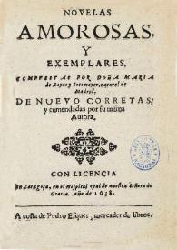 Más información sobre Novelas amorosas y exemplares [Zaragoza, 1638] / compuestas por doña María de Zayas y Sotomayor, natural de Madrid