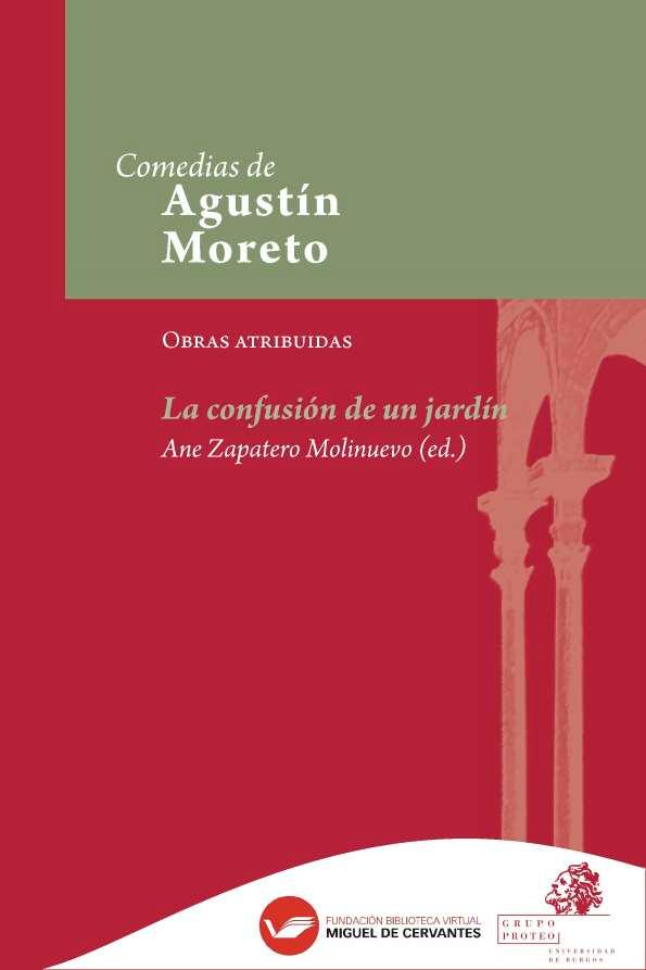 La confusión de un jardín / Agustín Moreto (atribuida) ; edición crítica de Ane Zapatero Molinuevo | Biblioteca Virtual Miguel de Cervantes