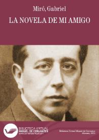La novela de mi amigo / Gabriel Miró | Biblioteca Virtual Miguel de Cervantes