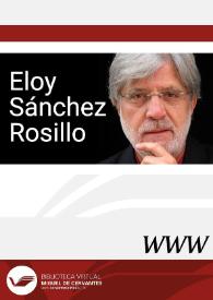Eloy Sánchez Rosillo / director Fernando Yubero Ferrero | Biblioteca Virtual Miguel de Cervantes