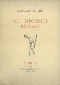 Más información sobre Los imposibles pájaros / Leopoldo de Luis