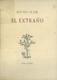 El extraño / Leopoldo de Luis
 | Biblioteca Virtual Miguel de Cervantes