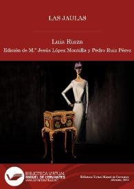 Portada:Las jaulas  / Luis Riaza ; edición de M.ª Jesús López Montilla y Pedro Ruiz Pérez