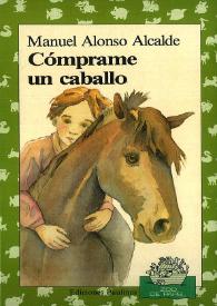 Más información sobre Cómprame un caballo / Manuel Alonso Alcalde; ilustradora, Julia Díaz