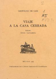 Más información sobre Viaje a la casa cerrada / Leopoldo de Luis
