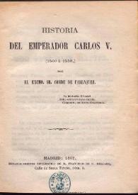 Portada:Historia del Emperador Carlos V (1500 a 1558)  / por el Excmo. Sr. Conde de Fabraquer 
