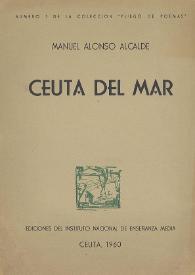 Más información sobre Ceuta del mar / Manuel Alonso Alcalde