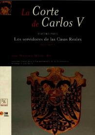 Más información sobre La Corte de Carlos V. Tercera parte. Los servidores de las Casas Reales [casa de Austria y Borgoña, Corte de Carlos V]. Volumen V / José Martínez Millán, dir.
