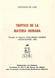 Más información sobre Tríptico de la materia humana / Leopoldo de Luis