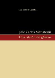 José Carlos Mariátegui. Una visión de género / Sara Beatriz Guardia | Biblioteca Virtual Miguel de Cervantes