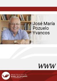 José María Pozuelo Yvancos / directora Dolores Thion Soriano-Mollá | Biblioteca Virtual Miguel de Cervantes