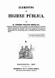 Elementos de higiene pública / por Pedro Felipe Monlau y Roca | Biblioteca Virtual Miguel de Cervantes