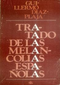 Tratado de las melancolías españolas / Guillermo Díaz-Plaja | Biblioteca Virtual Miguel de Cervantes