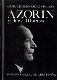 Azorín y los libros / selección, prólogo y notas de Guillermo Díaz-Plaja | Biblioteca Virtual Miguel de Cervantes
