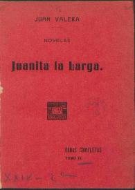 Más información sobre Obras completas de Juan Valera. Tomo 9. Juanita la Larga : novelas / Juan Valera
