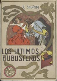 Los últimos filibusteros  / por Emilio Salgari, versión española de Carmen de Burgos | Biblioteca Virtual Miguel de Cervantes
