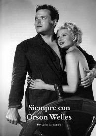 Siempre con Orson Welles / Por Carlos Barbáchano | Biblioteca Virtual Miguel de Cervantes