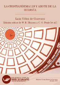 Más información sobre La cristianísima Lis y azote de la herejía / Luis Vélez de Guevara ; segunda edición crítica y anotada (versión digital) de William R. Manson, C. George Peale [et al.]