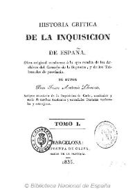 Portada:Historia critica de la Inquisición de España : obra original conforme a lo que resulta de los archivos del Consejo de la Suprema y de los Tribunales de provincia. Tomo I-II / su autor Juan Antonio Llorente