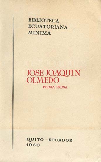 José Joaquín Olmedo : poesía-prosa | Biblioteca Virtual Miguel de Cervantes